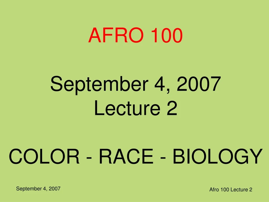 afro 100 september 4 2007 lecture 2 color race biology