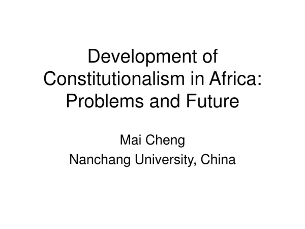 Development of Constitutionalism in Africa: Problems and Future