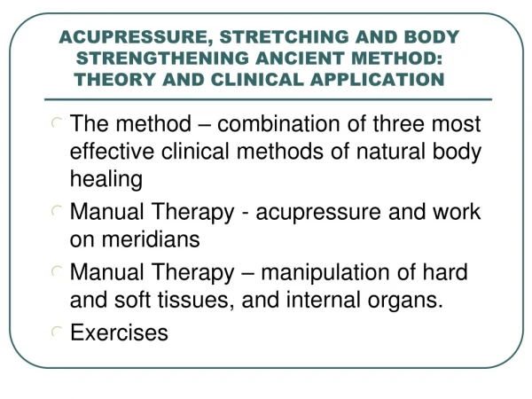 ACUPRESSURE, STRETCHING AND BODY STRENGTHENING ANCIENT METHOD: THEORY AND CLINICAL APPLICATION