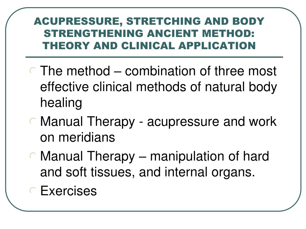 acupressure stretching and body strengthening ancient method theory and clinical application