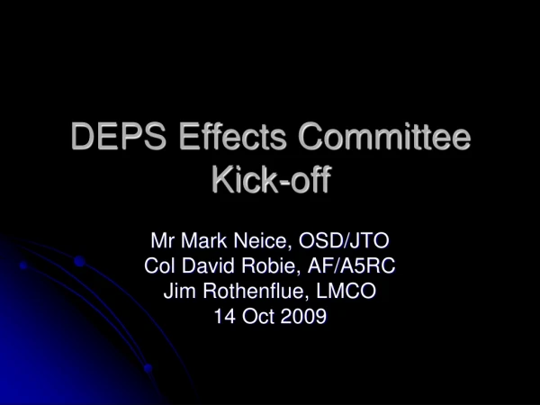 DEPS Effects Committee Kick-off
