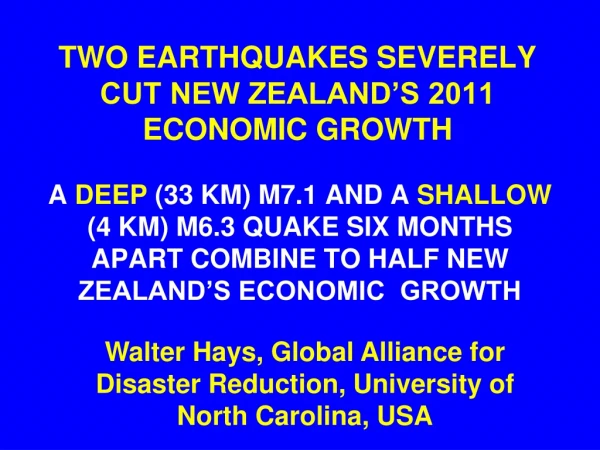 TWO EARTHQUAKES SEVERELY CUT NEW ZEALAND’S 2011 ECONOMIC GROWTH
