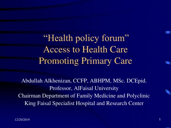 “Health policy forum”  Access to Health Care  Promoting Primary Care