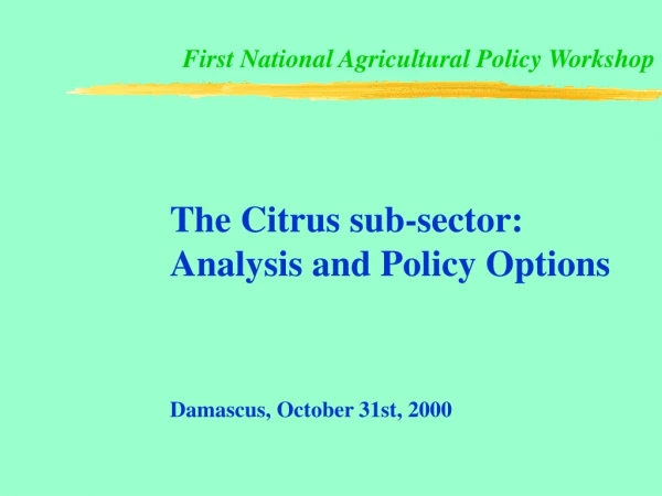First National Agricultural Policy Workshop