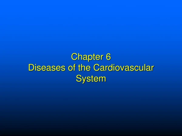 Chapter 6 Diseases of the Cardiovascular System