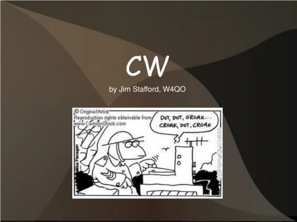 CW  by Jim Stafford, W4QO