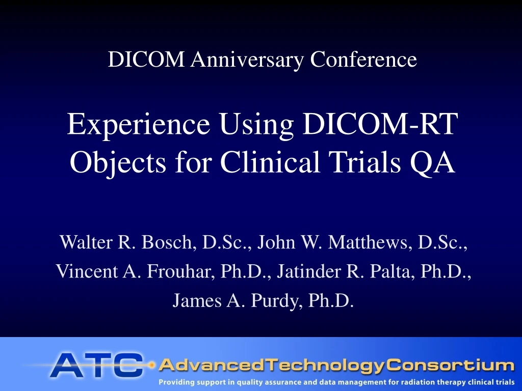 dicom anniversary conference experience using dicom rt objects for clinical trials qa