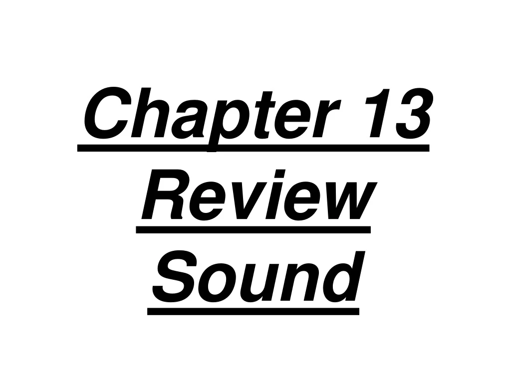 chapter 13 review sound