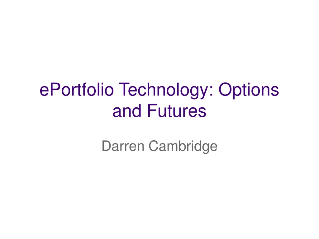 eportfolio technology options and futures
