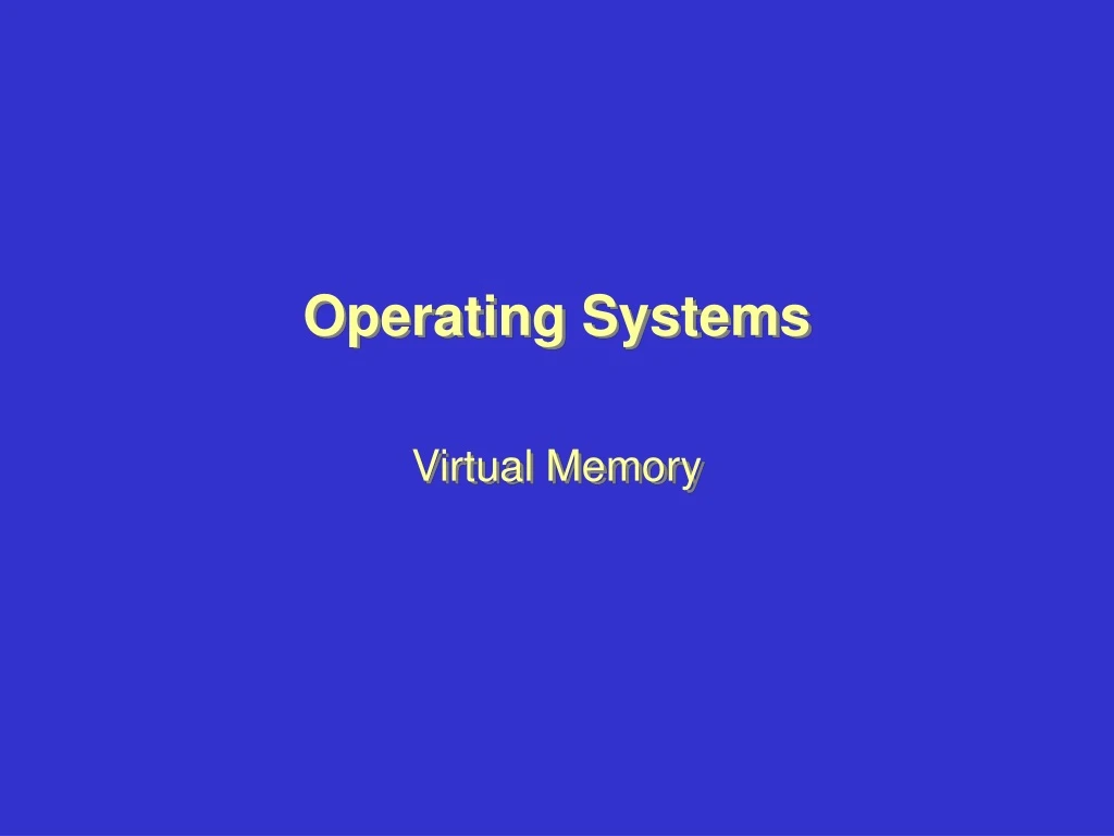 operating systems virtual memory