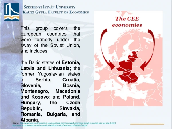 The majority of CEE countries are  small,  relatively open and