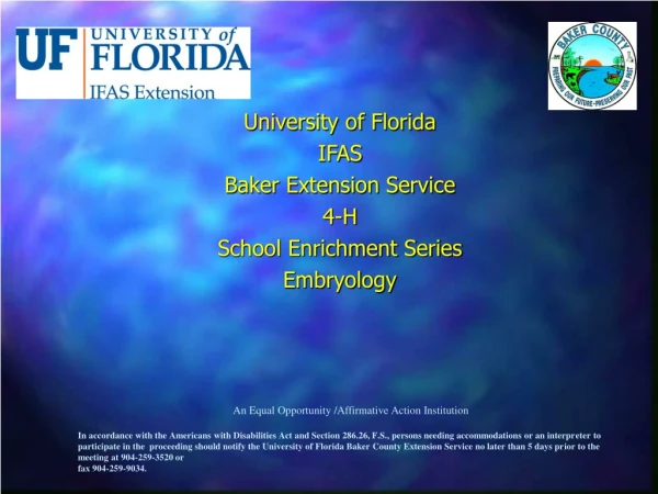 University of Florida IFAS Baker Extension Service  4-H School Enrichment Series Embryology