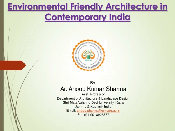 By: Ar. Anoop Kumar Sharma Asst. Professor Department of Architecture &amp; Landscape Design
