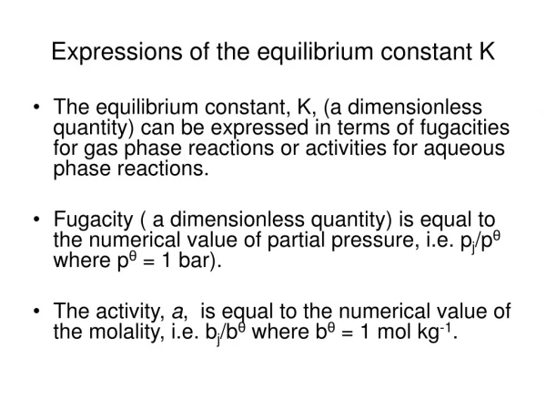 Expressions of the equilibrium constant K