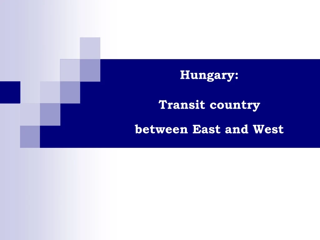 hungary transit country between east and west