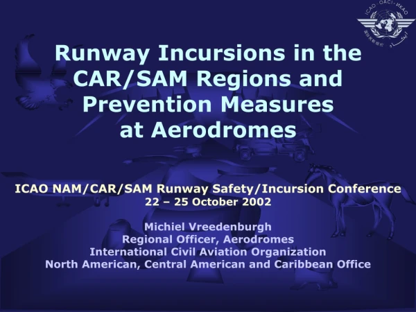Runway Incursions in the CAR/SAM Regions and Prevention Measures at Aerodromes