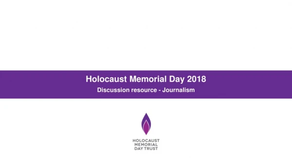 Holocaust Memorial Day 2018 Discussion resource - Journalism