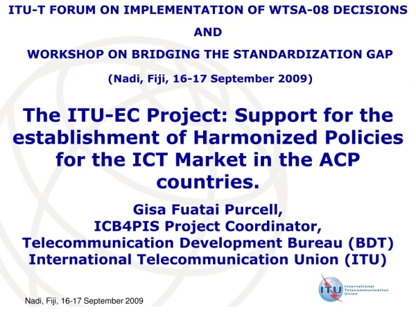 Gisa Fuatai Purcell, ICB4PIS Project Coordinator,  Telecommunication Development Bureau (BDT)