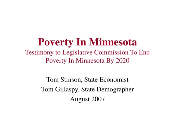 Poverty In Minnesota Testimony to Legislative Commission To End Poverty In Minnesota By 2020