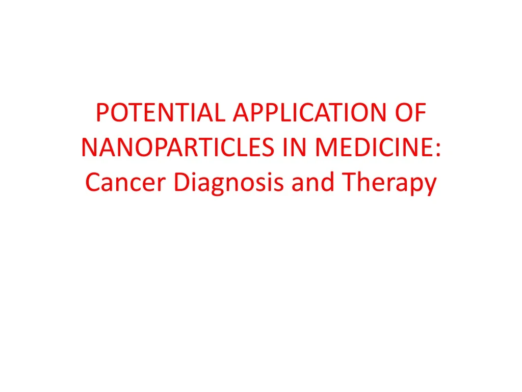 potential application of nanoparticles in medicine cancer diagnosis and therapy