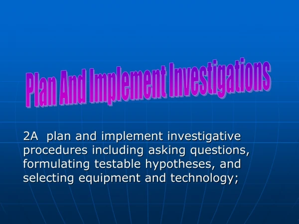 Plan And Implement Investigations