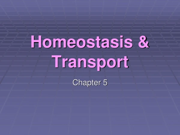 Homeostasis &amp; Transport