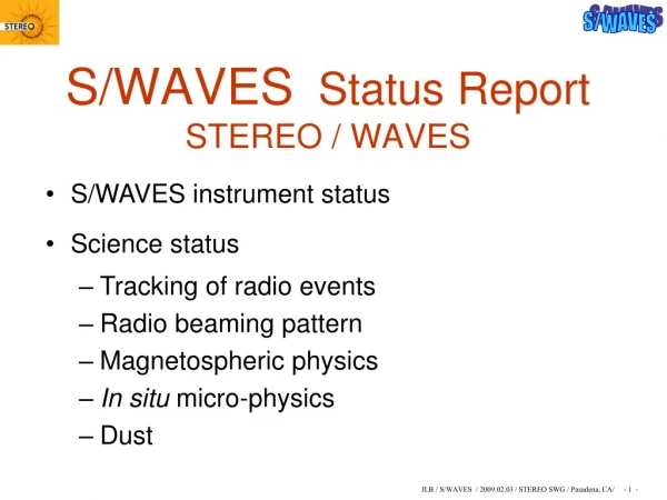 S/WAVES   Status Report STEREO / WAVES