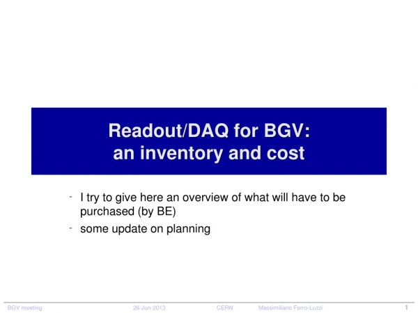 Readout /DAQ for BGV: an  inventory  and  cost