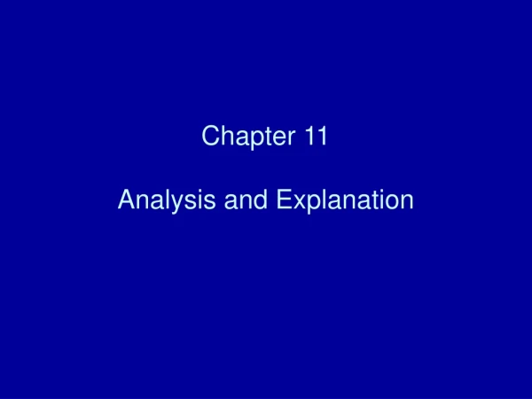 Chapter 11 Analysis and Explanation