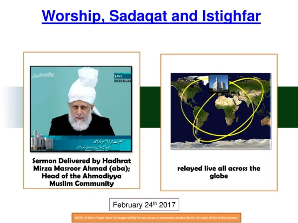 Worship, Sadaqat and Istighfar