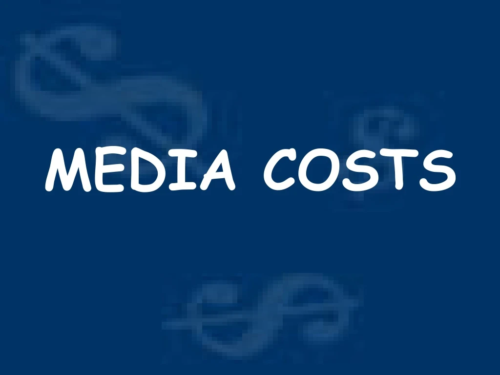 media costs