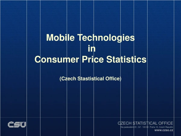 Mobile Technologies  in  Consumer Price Statistics (Czech Stastistical Office)