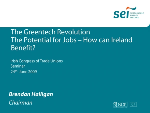 The Greentech Revolution The Potential for Jobs – How can Ireland Benefit?