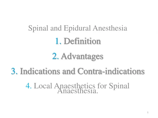 Spinal and Epidural Anesthesia 1.  Definition 2.  Advantages
