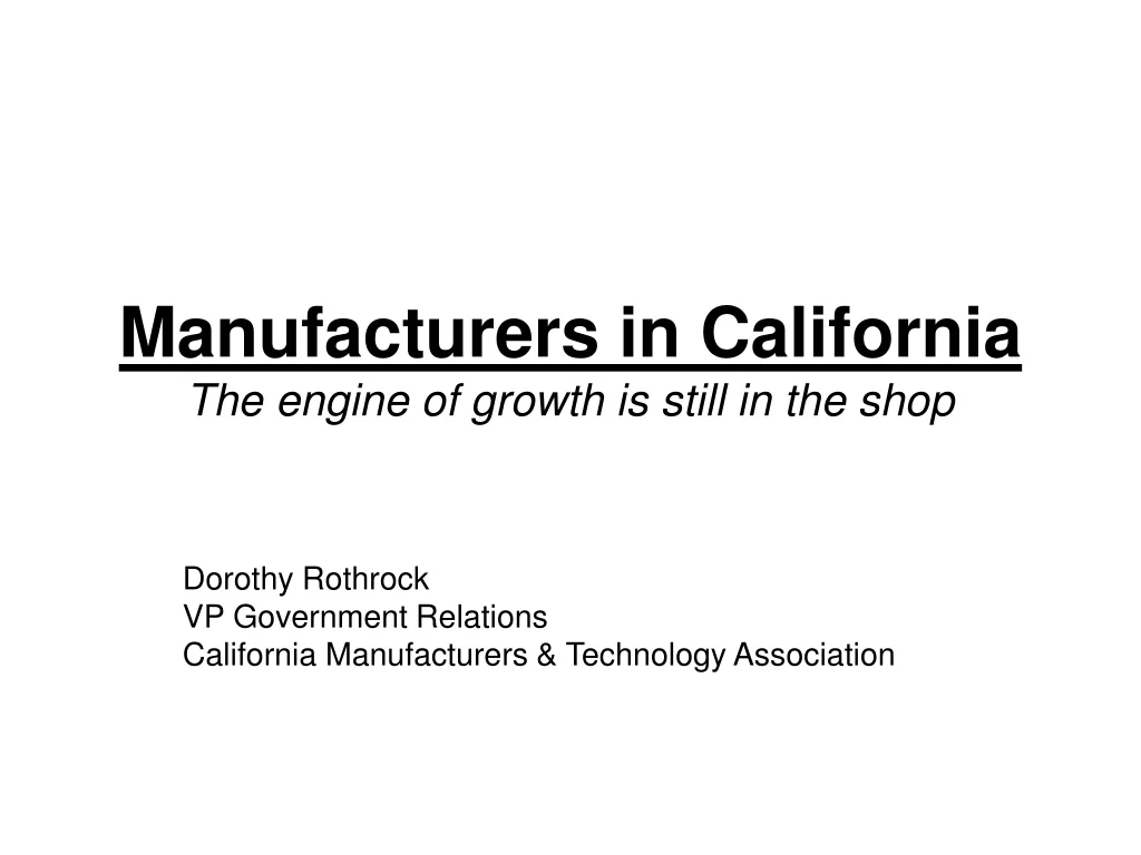 manufacturers in california the engine of growth is still in the shop