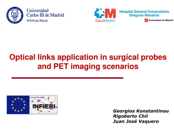 Optical links application in surgical probes and PET imaging scenarios