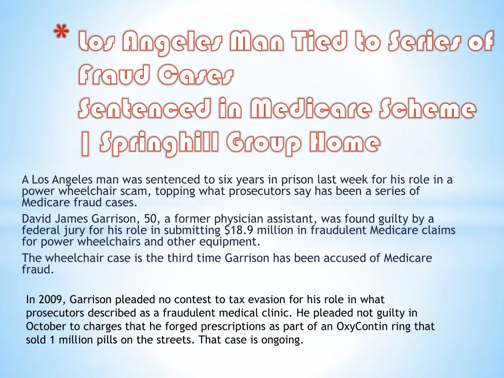 los angeles man tied to series of fraud cases sentenced in medicare scheme springhill group home