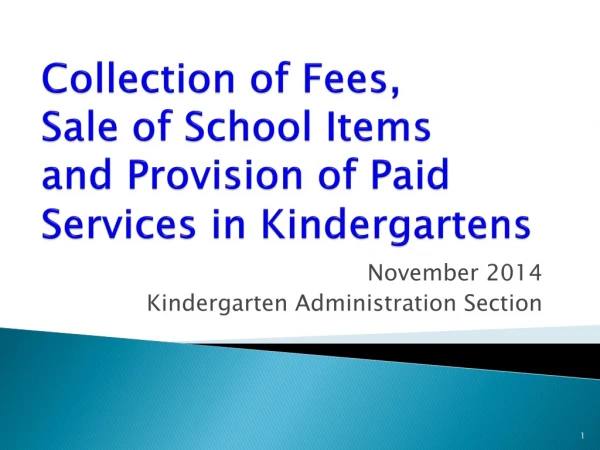 Collection of Fees,  Sale of School Items and Provision of Paid Services in Kindergartens