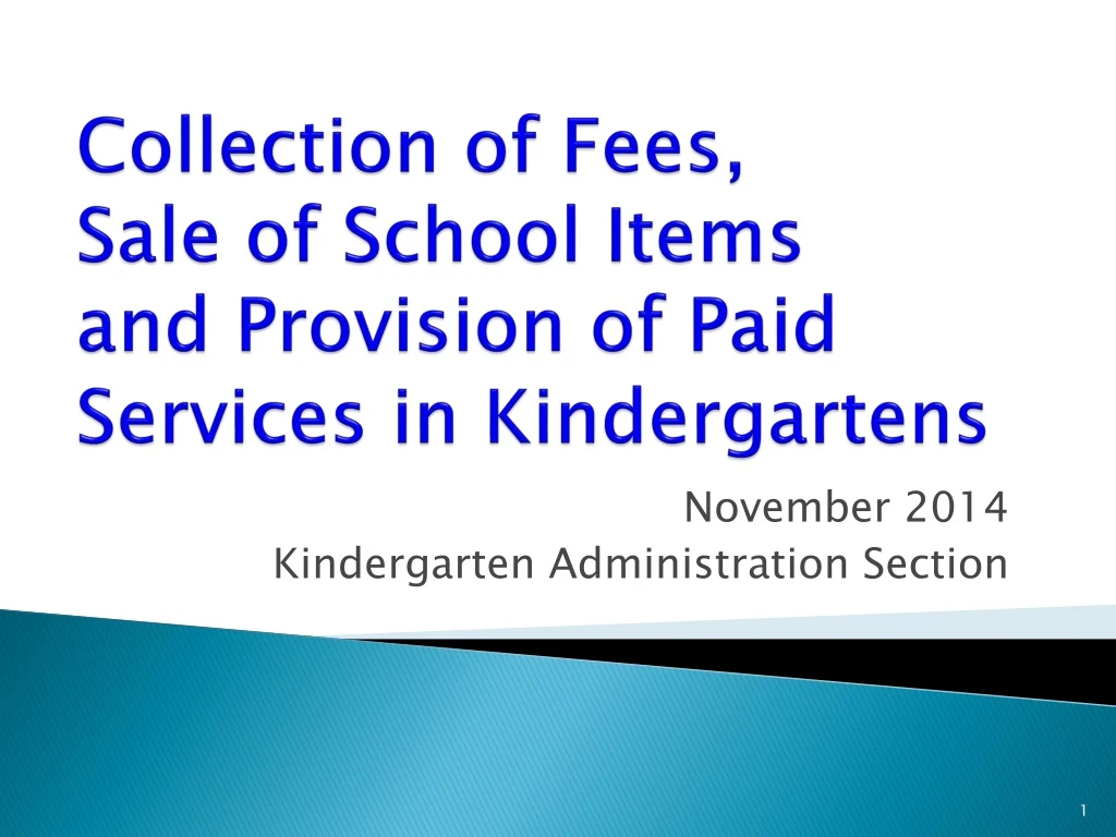 collection of fees sale of school items and provision of paid services in kindergartens