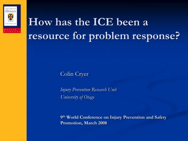 How has the ICE been a resource for problem response?