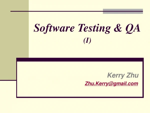 Software Testing &amp; QA (I)