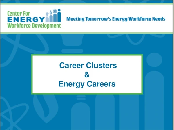 Career Clusters &amp; Energy Careers