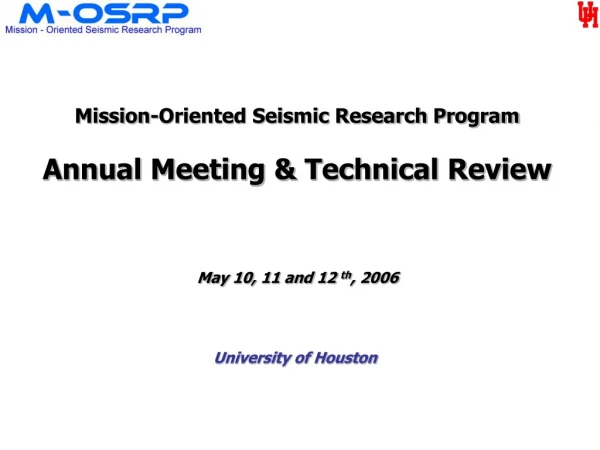 Mission-Oriented Seismic Research Program Annual Meeting &amp; Technical Review