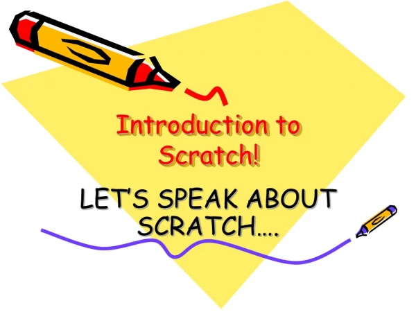 Introduction to Scratch!