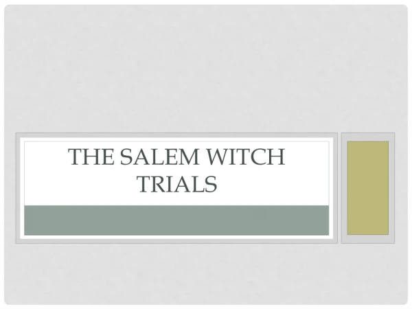 The Salem Witch Trials