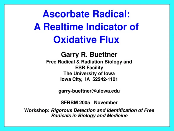 Ascorbate Radical:  A Realtime Indicator of  Oxidative Flux