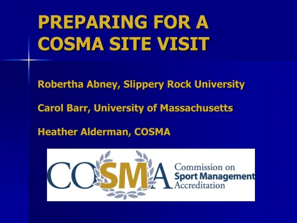 PREPARING FOR A  COSMA SITE VISIT Robertha  Abney, Slippery Rock University