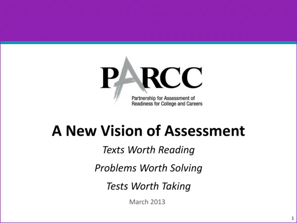 A New Vision of Assessment Texts Worth Reading Problems Worth Solving Tests Worth Taking