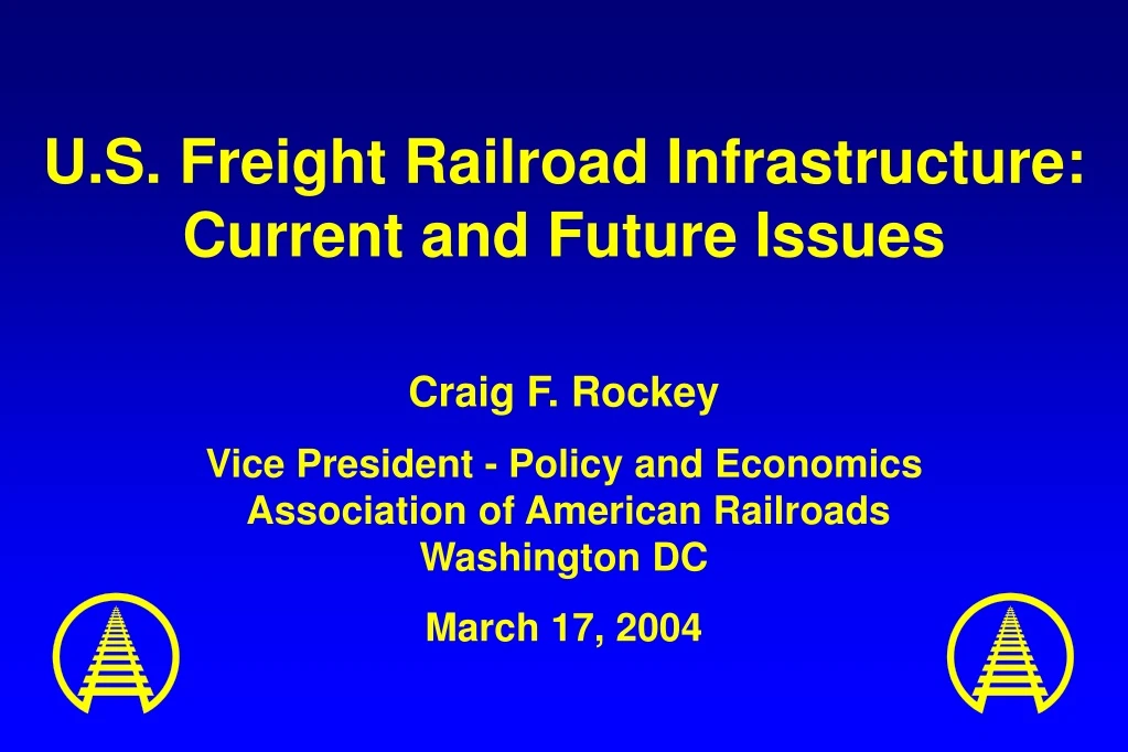 u s freight railroad infrastructure current