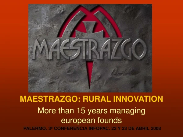 MAESTRAZGO: RURAL INNOVATION